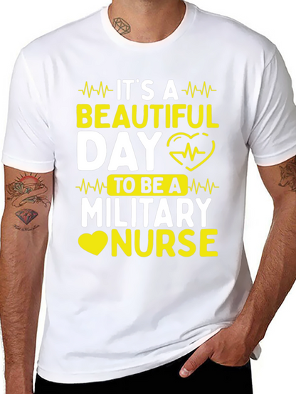Its a Beautiful Day Military Nurse T-Shirt