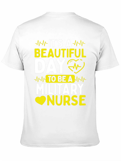 Its a Beautiful Day Military Nurse T-Shirt