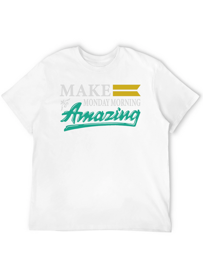 Make Monday Morning Amazing T-Shirt