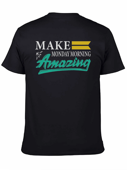 Make Monday Morning Amazing T-Shirt