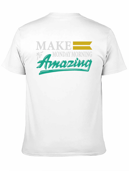 Make Monday Morning Amazing T-Shirt