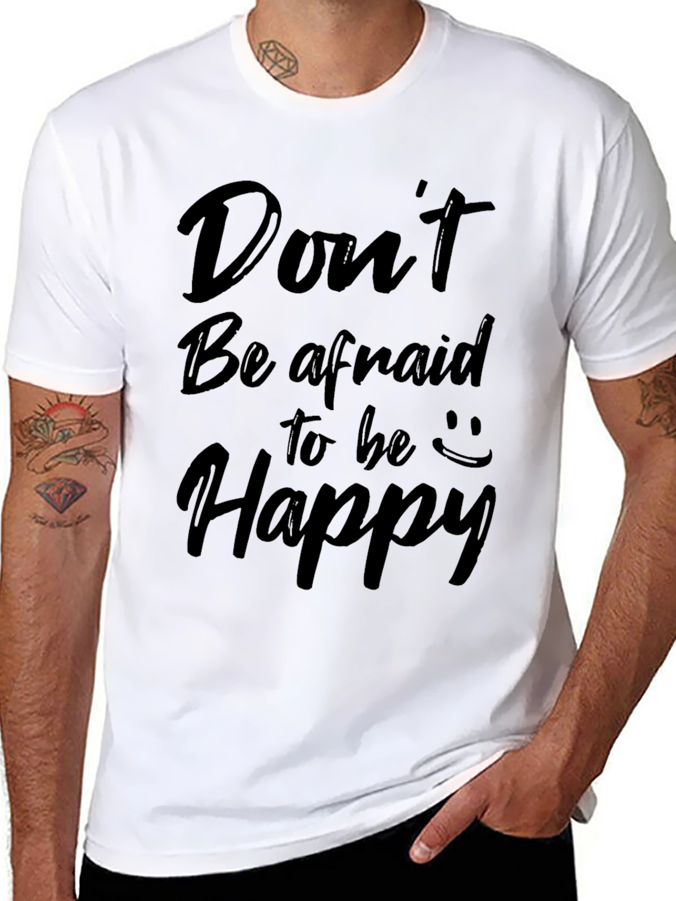 Dont Be Afraid to Be Happy Graphic Tee