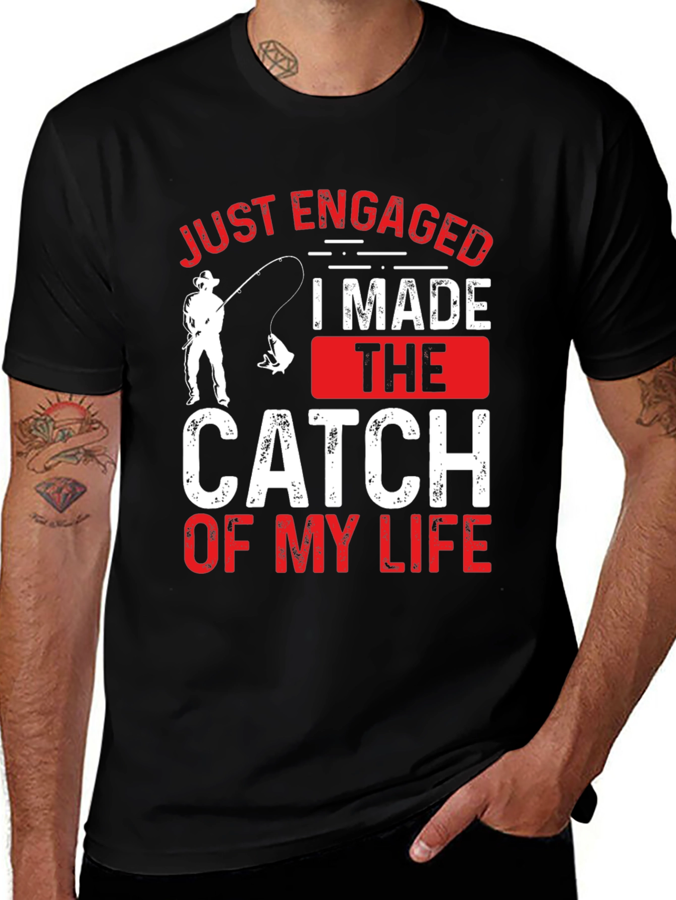 Just Engaged: Catch of My Life Fishing T-Shirt
