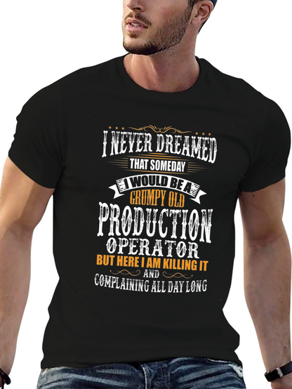 Grumpy Old Production Operator T-Shirt