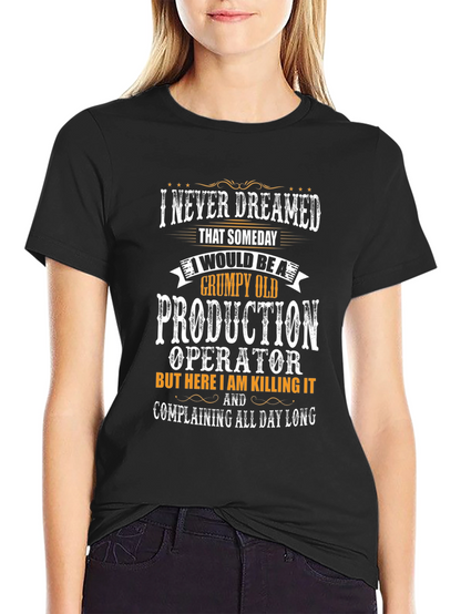 Grumpy Old Production Operator T-Shirt