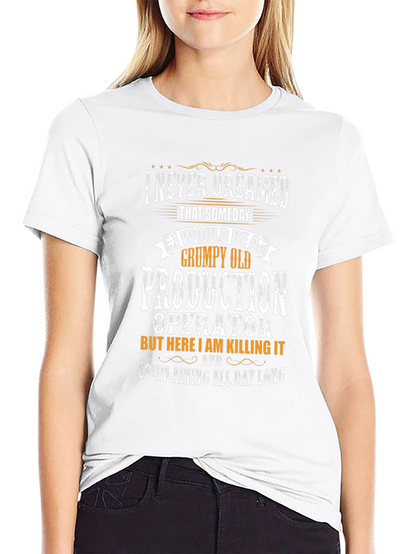 Grumpy Old Production Operator T-Shirt