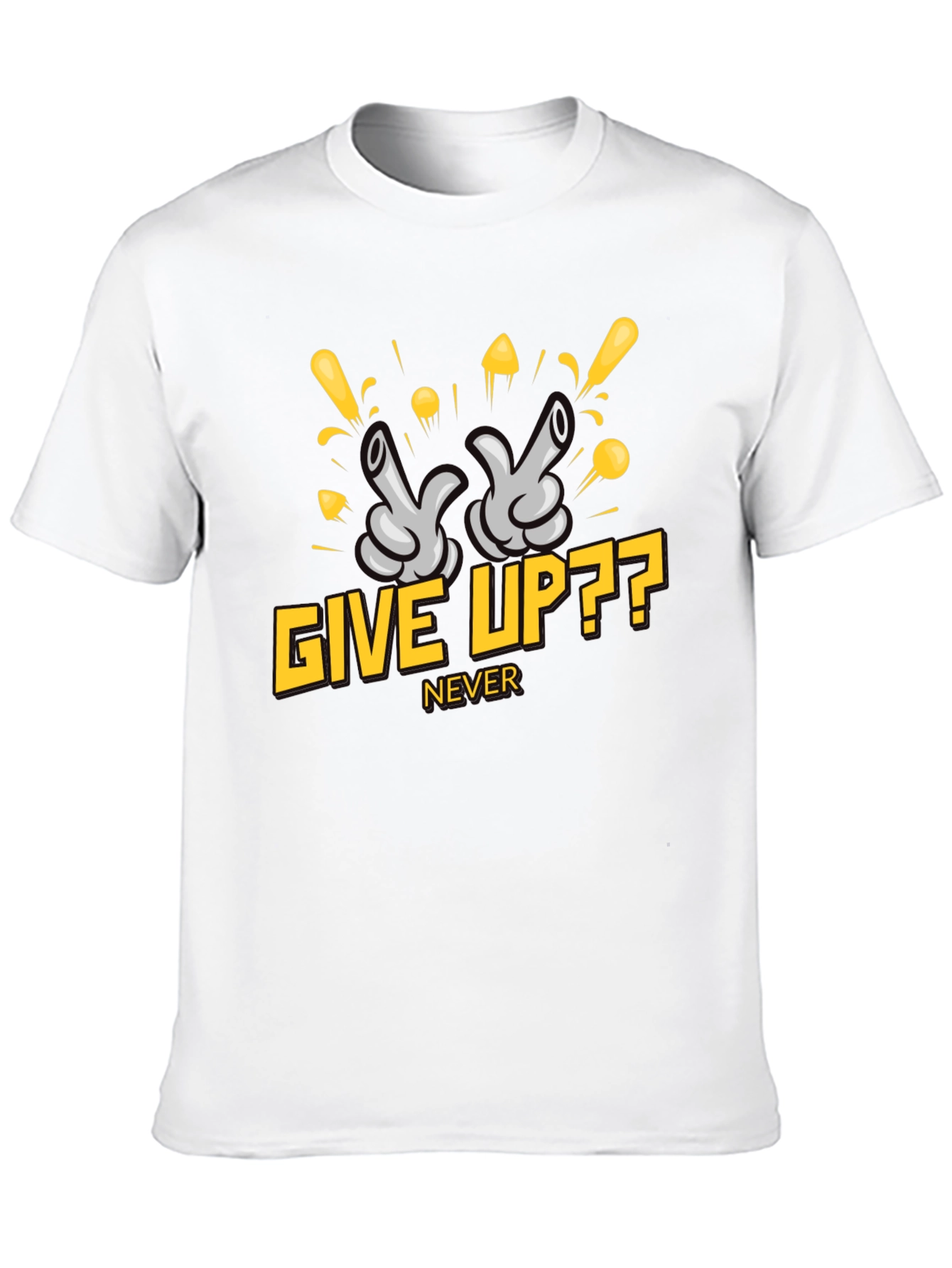 Give Up?? Never - Graphic T-Shirt