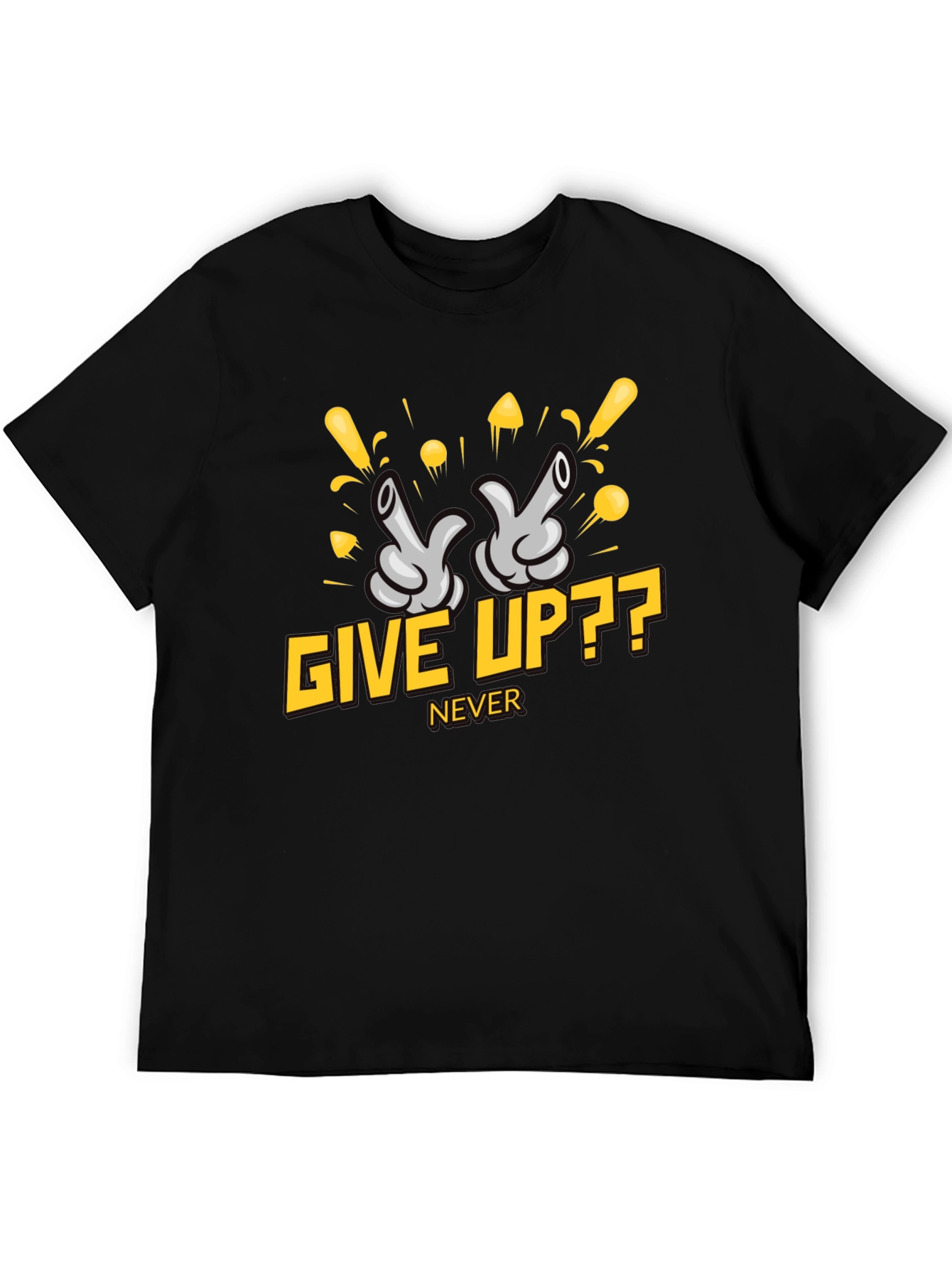 Give Up?? Never - Graphic T-Shirt