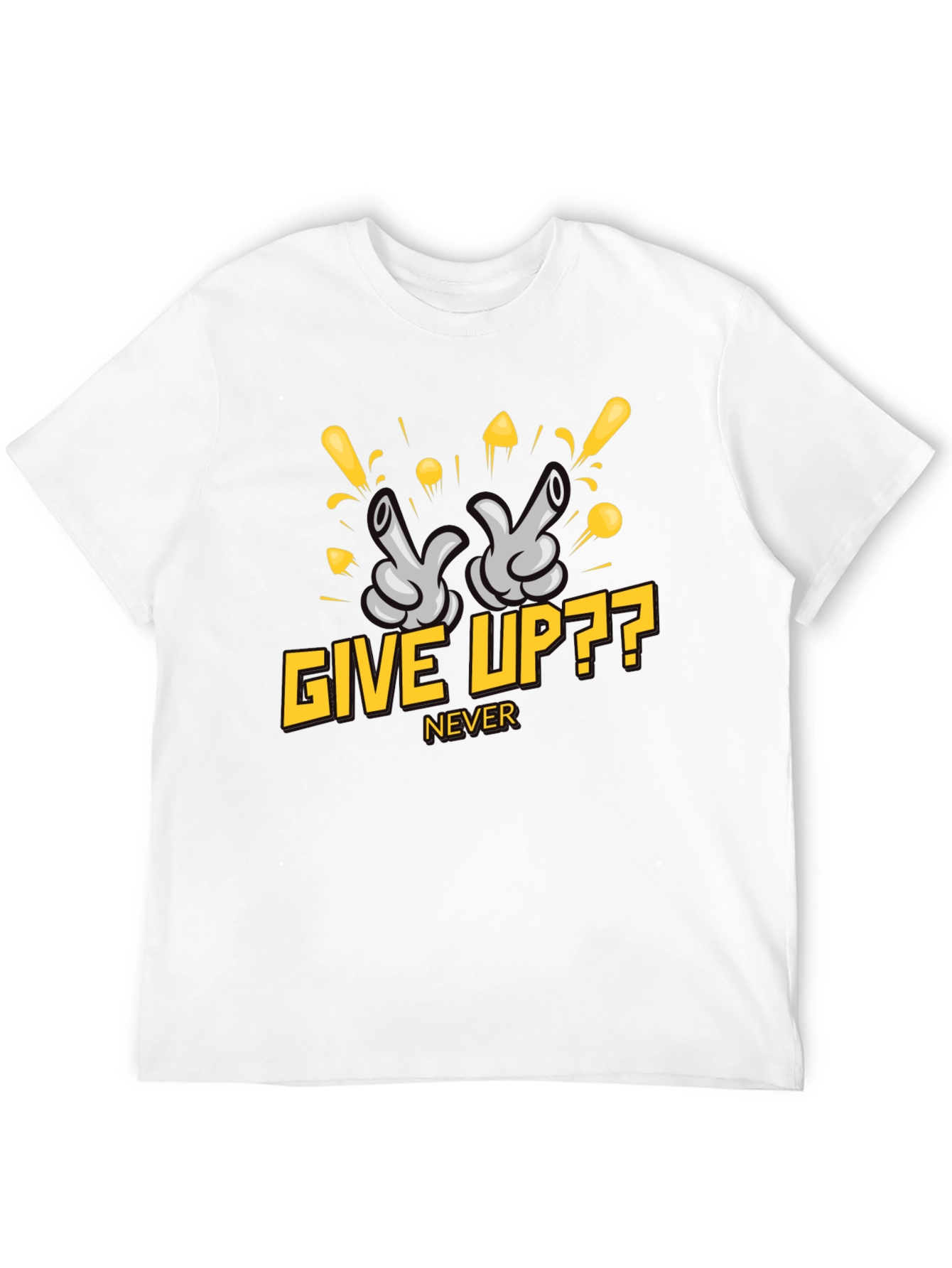 Give Up?? Never - Graphic T-Shirt