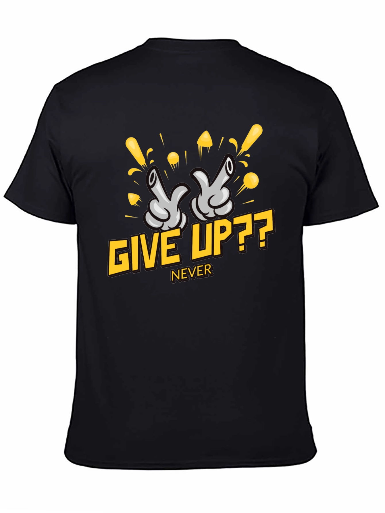 Give Up?? Never - Graphic T-Shirt