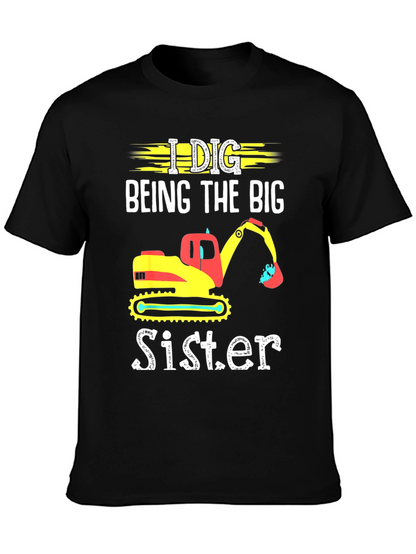 I Dig Being The Big Sister T-Shirt