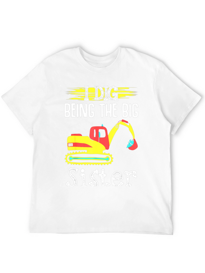 I Dig Being The Big Sister T-Shirt
