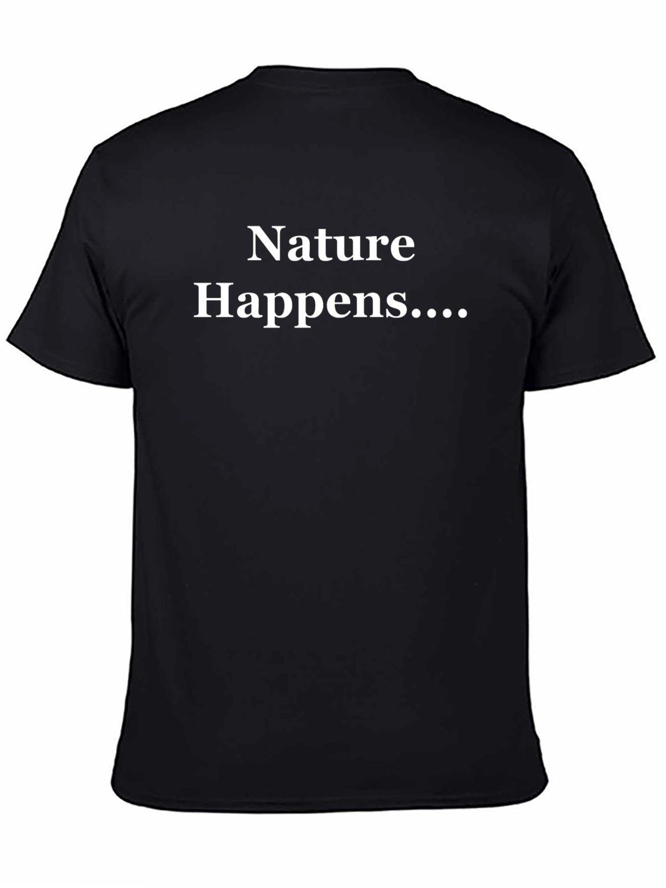Nature Happens T-Shirt