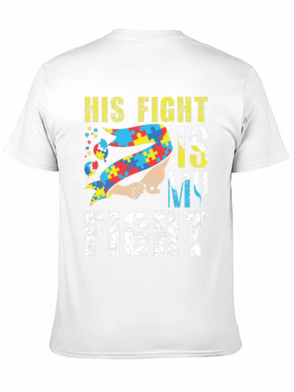 Autism Awareness T-Shirt - His Fight is My Fight