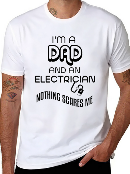 Dad Electrician T-Shirt - Nothing Scares Me