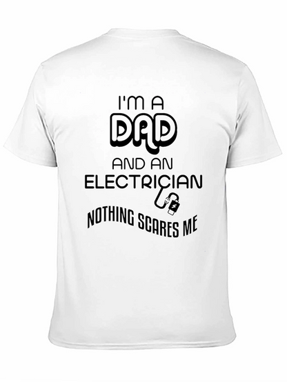 Dad Electrician T-Shirt - Nothing Scares Me