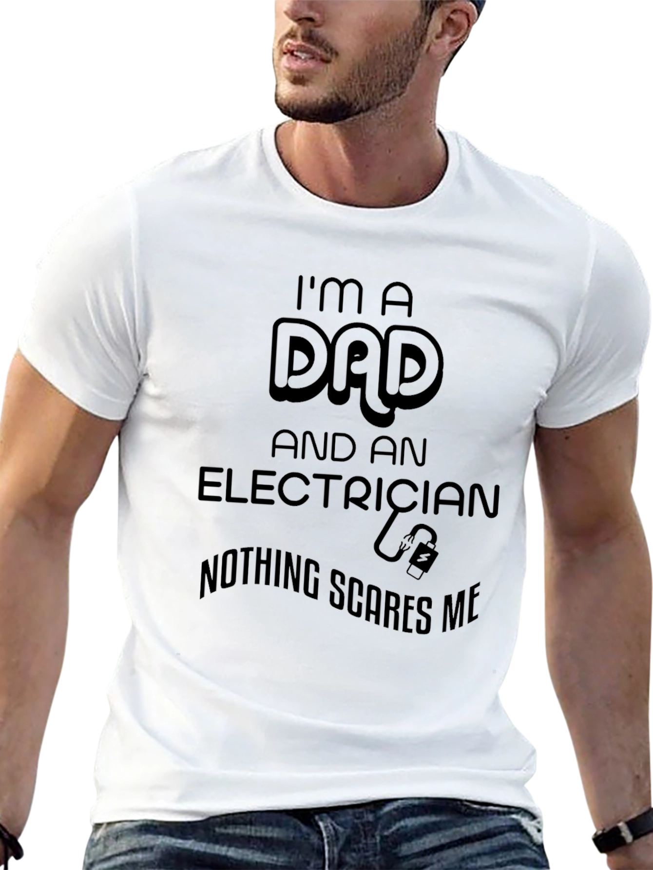 Dad Electrician T-Shirt - Nothing Scares Me