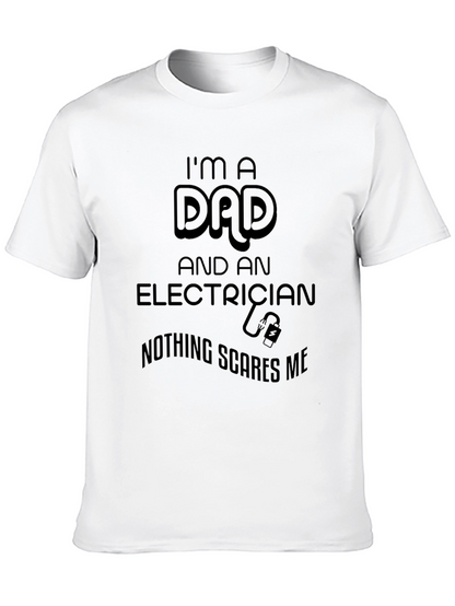 Dad Electrician T-Shirt - Nothing Scares Me