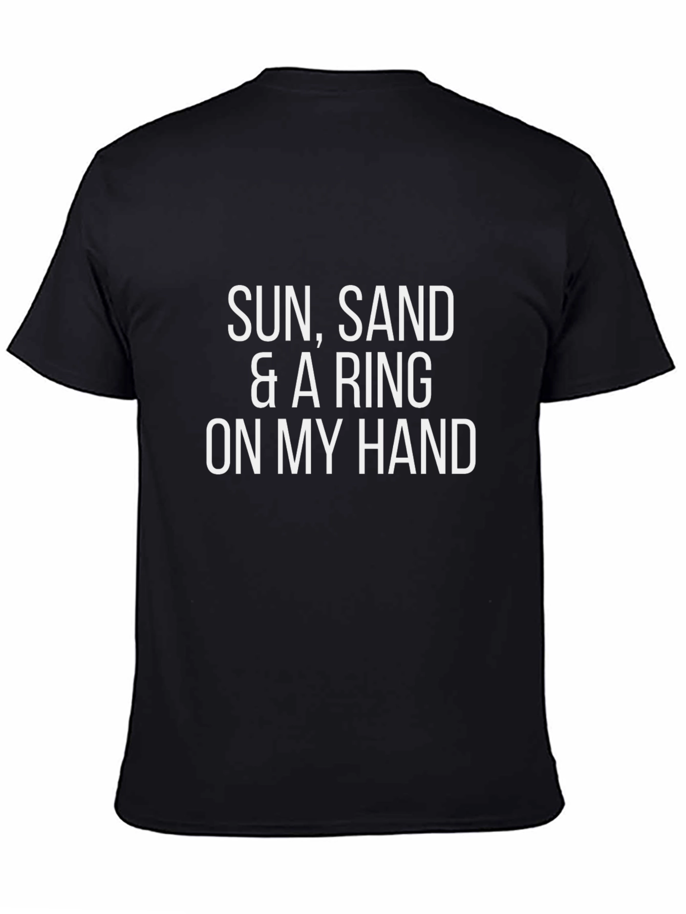 Sun Sand & A Ring On My Hand T-Shirt