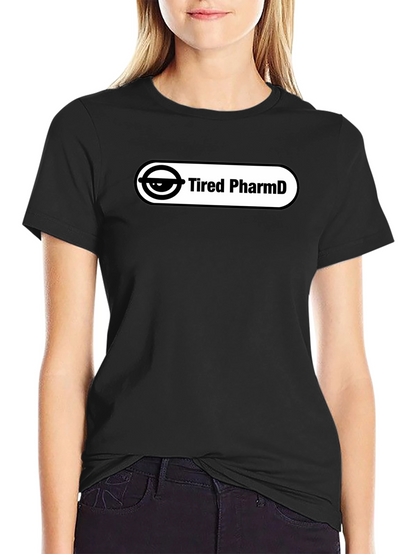 Tired PharmD Black T-Shirt - Stylish and Comfortable