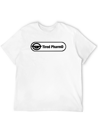 Tired PharmD Black T-Shirt - Stylish and Comfortable