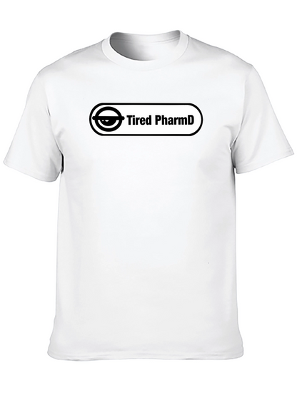 Tired PharmD Black T-Shirt - Stylish and Comfortable