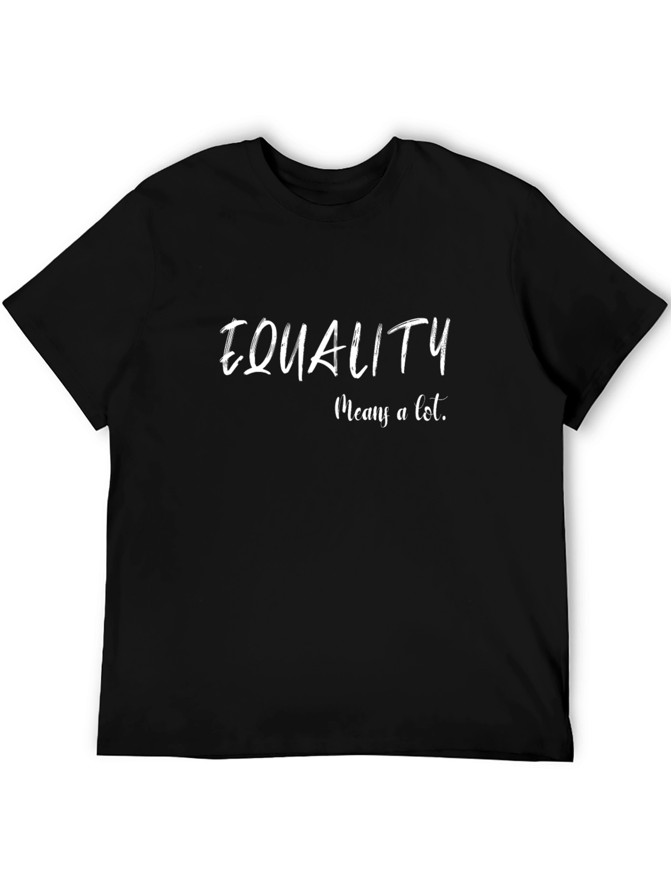 Equality Means a Lot Black T-Shirt