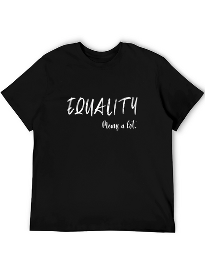 Equality Means a Lot Black T-Shirt