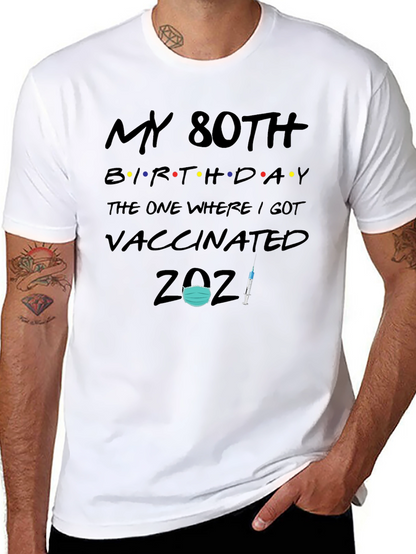 My 80th Birthday Vaccinated T-Shirt