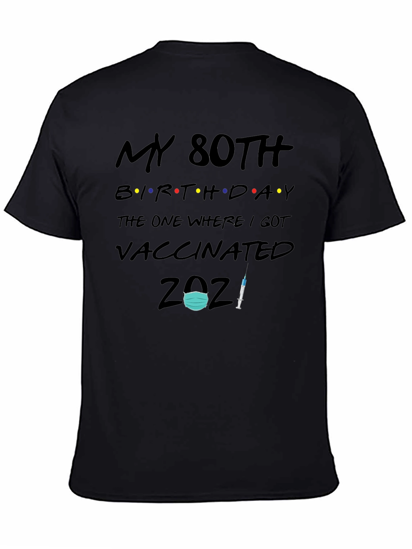 My 80th Birthday Vaccinated T-Shirt