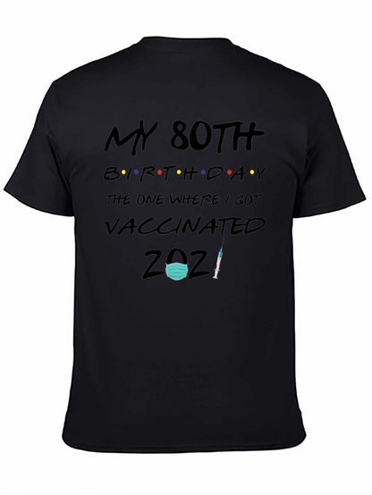 My 80th Birthday Vaccinated T-Shirt