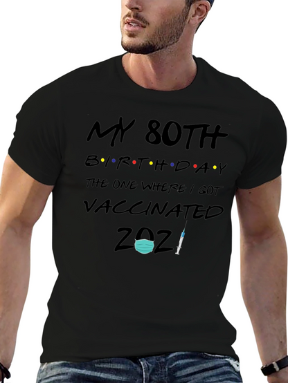 My 80th Birthday Vaccinated T-Shirt