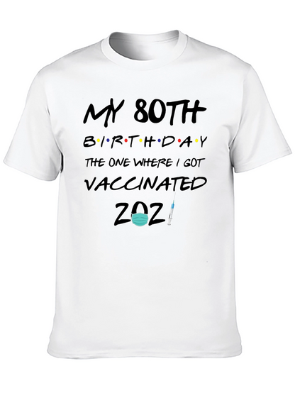 My 80th Birthday Vaccinated T-Shirt