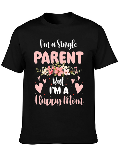 Single Parent Happy Mom T-Shirt