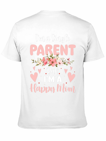 Single Parent Happy Mom T-Shirt