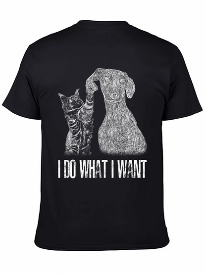 I Do What I Want Cat & Dog T-Shirt