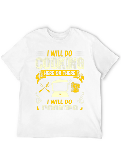 I Will Do Cooking Here or There T-Shirt