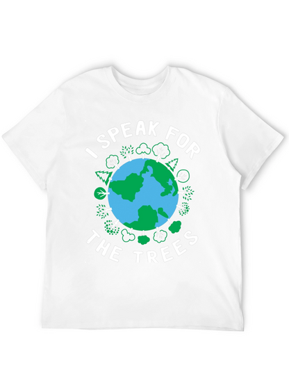 I Speak for The Trees Earth Day T-Shirt
