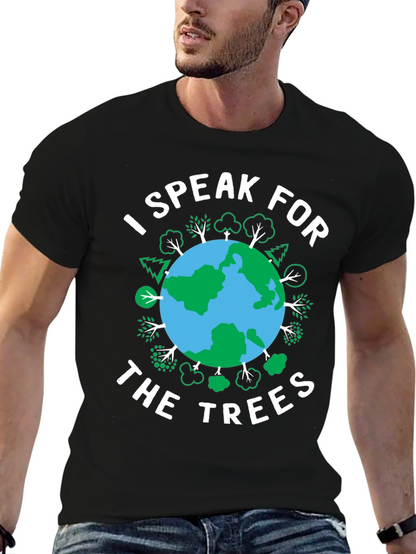 I Speak for The Trees Earth Day T-Shirt