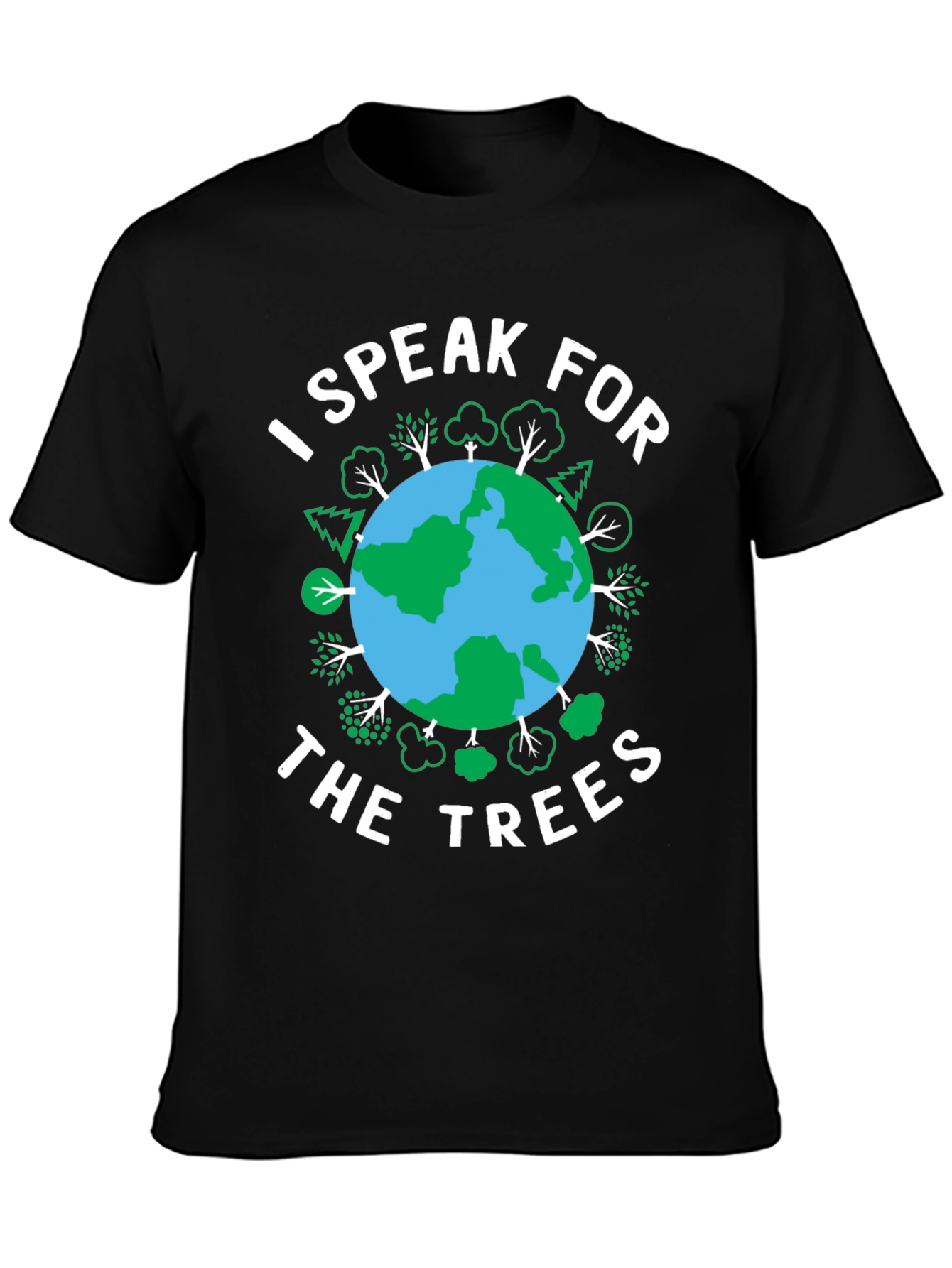 I Speak for The Trees Earth Day T-Shirt