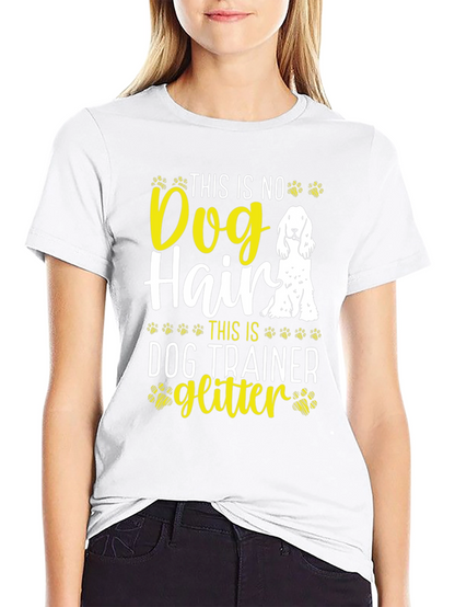 Dog Trainer Glitter T-Shirt Funny Dog Lover Tee