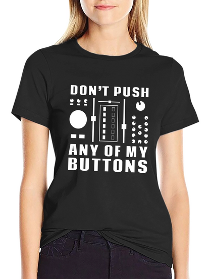 Dont Push My Buttons Black Graphic Tee