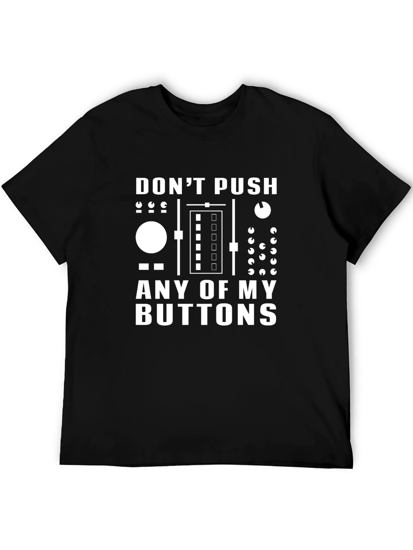 Dont Push My Buttons Black Graphic Tee