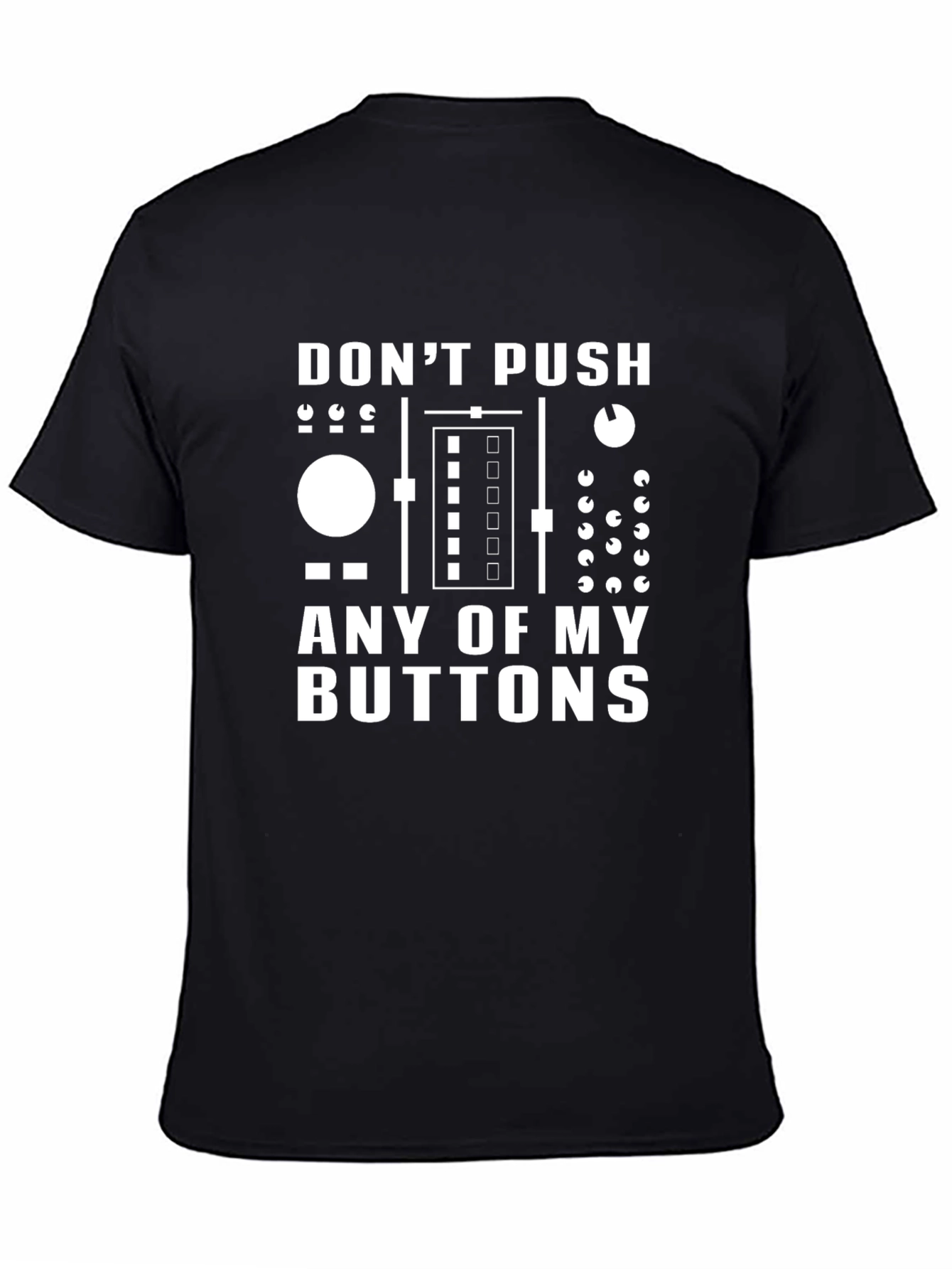 Dont Push My Buttons Black Graphic Tee