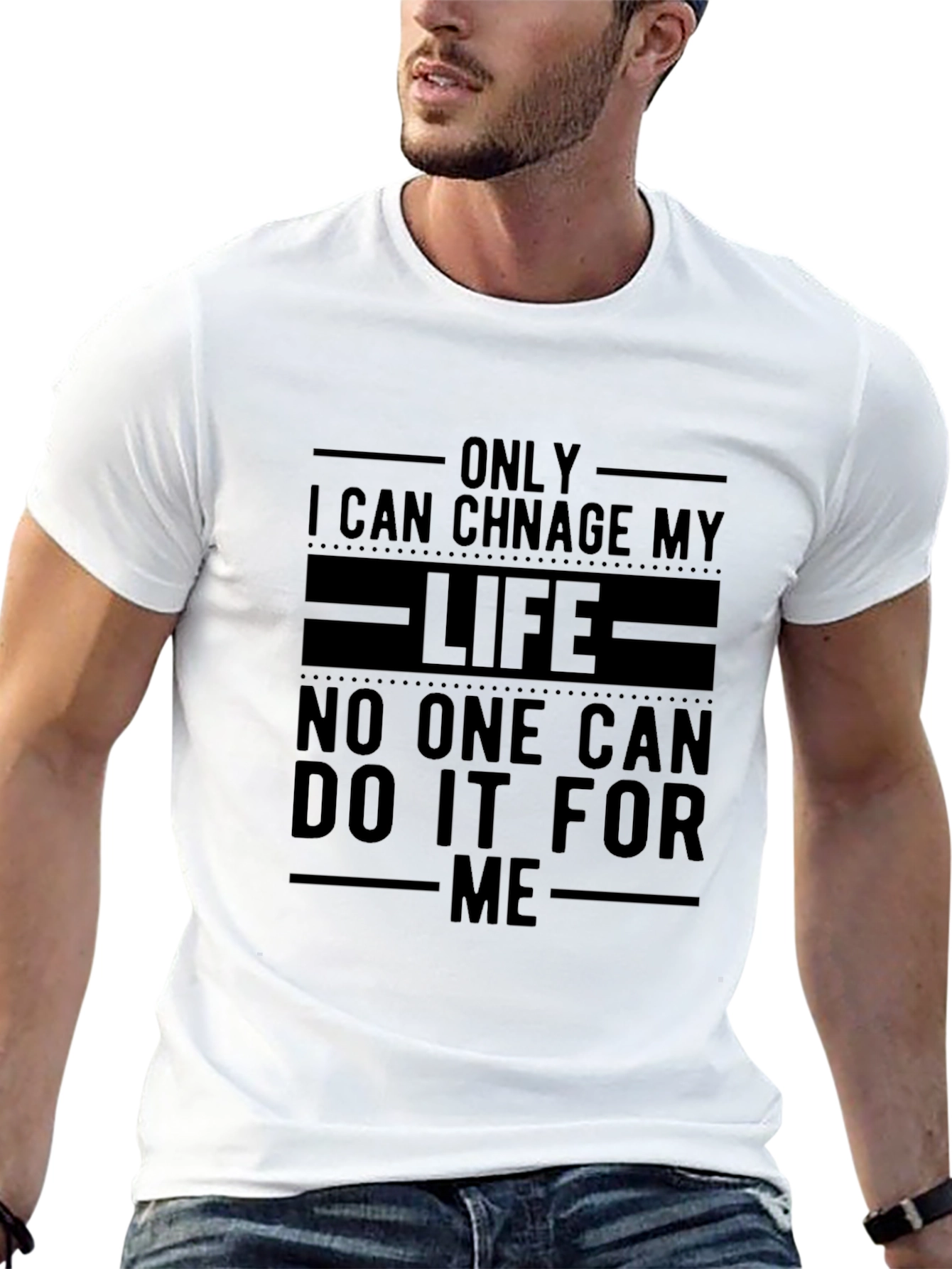 Inspirational Black T-Shirt: Change Your Life