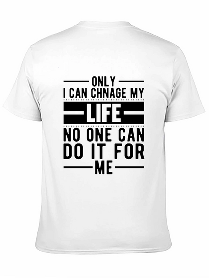 Inspirational Black T-Shirt: Change Your Life
