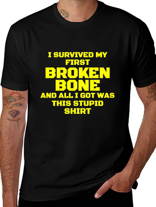 I Survived My First Broken Bone T-Shirt