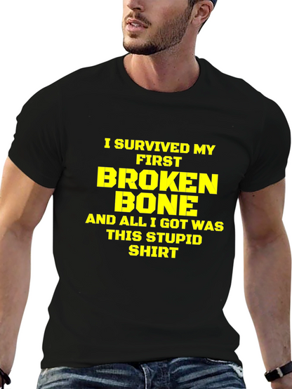 I Survived My First Broken Bone T-Shirt