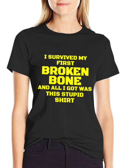I Survived My First Broken Bone T-Shirt