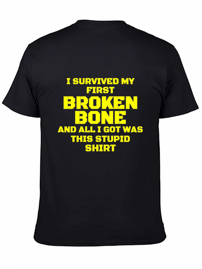 I Survived My First Broken Bone T-Shirt